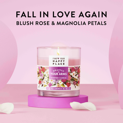 Find Your Happy Place Wrapped In Your Arms Candle – Blush Rose & Magnolia (7 oz) Find Your Happy Place